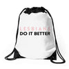 Lesbians Do It Better Drawstring Bags