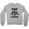 Dad The Man The Myth The Legend - Son Of A Legend Family Matching Crewneck Sweatshirt