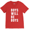 boys will be boys V-Neck Tee