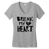 break my heart Women's V-Neck T-Shirt