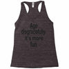 age disgracefully its more fun Racerback Tank
