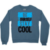 Be Your Self Stay Cool Crewneck Sweatshirt