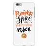pumpkin spice and everything nice iPhone 6 Plus/6s Plus Case