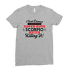 i never dreamed i'd grow up to be a super cute scorpio but here i am k Ladies Fitted T-Shirt