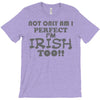 not only am i perfect T-Shirt