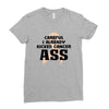 Careful I Already Kicked Cancer Ass Ladies Fitted T-Shirt