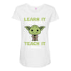 Learn It You Will Teach It I Shall Cute Yoda Maternity Scoop Neck T-shirt