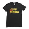 there is no we in pizza Ladies Fitted T-Shirt