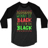 everybody wanna be black 3/4 Sleeve Shirt