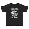 Sagittarius Hated By Many Wanted By Plenty Toddler T-shirt