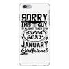 This Guy Is Taken By A Super Sexy January Girlfriend iPhone 6/6s Plus Case