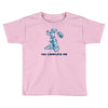 you complete me Toddler T-shirt