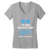 I'm Your Mother's Day Gift Dad Says You Are Welcome Baby Boy Women's V-Neck T-Shirt