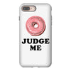 Donut Judge Me iPhone 8 Plus