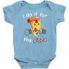 i do it for the pizza Baby Bodysuit