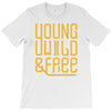 young wild and free T-Shirt