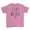 Juanpa Zurita Stay Weird Youth Tee