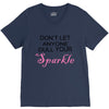 don't let anyone dull your sparkle V-Neck Tee