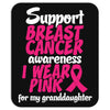I Wear Pink For My Granddaughter Mousepad
