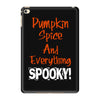 pumpkin spice and everything spooky iPad Mini 4