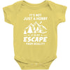 It's Not Just A Hobby It Is My Escape From Reality Baby Bodysuit
