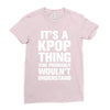 it's a kpop thing you probably wouln't understand Ladies Fitted T-Shirt
