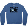 crazy lady shark Crewneck Sweatshirt