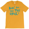 have you seen this snail T-Shirt