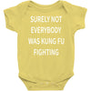 surely not everybody was kung fu fighting Baby Bodysuit