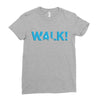 walk Ladies Fitted T-Shirt