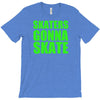 skaters gonna skate T-Shirt
