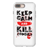 Keep Calm And Kill Zombies iPhone 8 Plus
