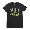spelin chanp best trending Ladies Fitted T-Shirt