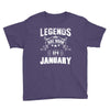 Legends Are Born In January Youth Tee