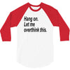 hang on 3/4 Sleeve Shirt