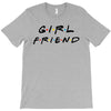 girlfriend friends tv show parody T-Shirt