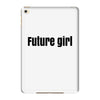 future girls iPad Mini 4