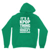 it's a kpop thing you probably wouln't understand Unisex Hoodie