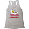 wakey wakey Racerback Tank