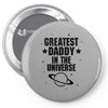 Greatest Daddy In The Universe Pin-back button