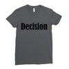 decision Ladies Fitted T-Shirt