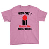 HOWZAT I BAT FOR THE WORLD SERIES Youth Tee