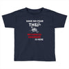 have no fear the mechanical engineer is here Toddler T-shirt