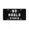 No Hablo Stupid License Plate