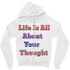 life is all Zipper Hoodie