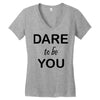 dare to be you Women's V-Neck T-Shirt