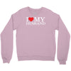 i heart my husband Crewneck Sweatshirt