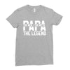 PAPA The Man The Myth The Legend T-Shirt Ladies Fitted T-Shirt