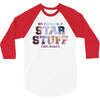 We Are Made of Star Stuff,  Carl Sagan Quote 3/4 Sleeve Shirt