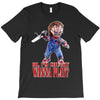 chucky funny quote ideal birthday present gift T-Shirt